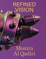 Monira Al Qadiri: Refined Vision - Monira Al Qadiri - 9781941753606