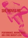 She Moves Me - Lynne Marsh ; Sylvie Fortin - 9781941753743