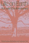 Life on Earth: Art & Ecofeminism - Catherine Taft ; Jane McFadden - 9781941753767