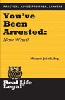 You've Been Arrested: Now What? - Maryam Jahedi Esq - 9781941760062