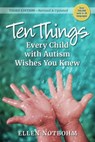 Ten Things Every Child with Autism Wishes You Knew - Ellen Notbohm - 9781941765883