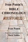 Ivan Panin's Bible Chronology Restored - Ivan Panin - 9781941776322