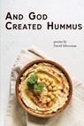 And God Created Hummus: Poems by David Silverman - David Silverman - 9781941783658