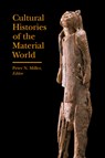 Cultural Histories of the Material World - Peter N. Miller - 9781941792186
