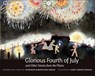 Glorious Fourth of July - Catherine Rademacher Gibson - 9781941813157