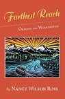 Farthest Reach - Nancy Wilson Ross - 9781941821435