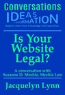 Is Your Website Legal? How To Be Sure Your Website Won’t Get You Sued, Shut Down or in Other Trouble - Jacquelyn Lynn - 9781941826065