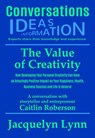 The Value of Creativity: How Developing Your Personal Creativity Can Have an Amazingly Positive Impact on Your Happiness, Health, Business Success and Life in General - Jacquelyn Lynn - 9781941826102