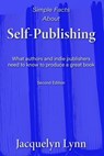 Simple Facts About Self-Publishing: What Authors and Indie Publishers Need to Know to Produce a Great Book - Jacquelyn Lynn - 9781941826522