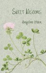Sweet Wisdoms - Angeline Haen - 9781941830482