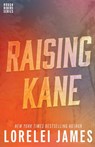 Raising Kane - Lorelei James - 9781941869482