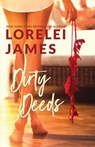 Dirty Deeds - Lorelei James - 9781941869543