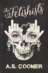 The Fetishists - A S Coomer - 9781941918197