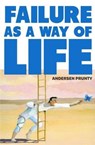 Failure as a Way of Life - PRUNTY,  Andersen - 9781941918401