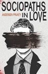 Sociopaths In Love - Andersen Prunty - 9781941918470