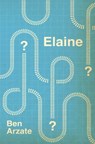 Elaine - Ben Arzate - 9781941918586