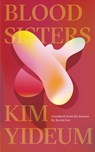 Blood Sisters - Kim Yideum - 9781941920770