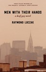 Men with Their Hands - Raymond Luczak - 9781941960189