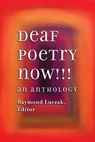 Deaf Poetry Now!!!: An Anthology - Raymond Luczak - 9781941960226