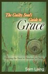The Guilty Soul's Guide to Grace - Sam Laing - 9781941988046