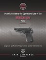 Practical Guide to the Operational Use of the Makarov Pistol - Erik Lawrence - 9781941998007