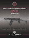 Practical Guide to the Operational Use of the PPS-43 Submachine Gun - Erik Lawrence - 9781941998069