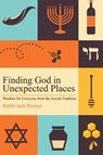 Finding God in Unexpected Places - Rabbi Jack Riemer - 9781942011873