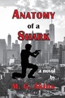 Anatomy of a Shark - M. G. Akins - 9781942016991