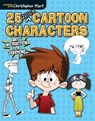 25 Quick Cartoon Characters - C Hart - 9781942021148