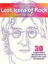 Lost Icons of Rock Dot-To-Dot Portraits: 30 Legendary Musicians to Discover and Complete - Trevor Bounford - 9781942021476