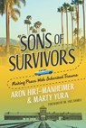 Sons of Survivors, Making Peace with Inherited Trauma - Aron Hirt-Manheimer - 9781942134138