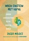 When Einstein Met Kafka - Diego Moldes - 9781942134398