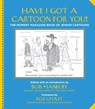 Have I Got a Cartoon for You!: The Moment Magazine Book of Jewish Cartoons - MANKOFF,  Bob - 9781942134596