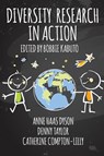 Diversity Research in Action - Denny Taylor ; Anne Haas Dyson ; Catherine Compton-Lilly - 9781942146827