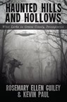 Haunted Hills and Hollows - Rosemary Ellen Guiley ; Kevin Paul - 9781942157311
