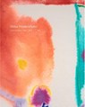 Helen Frankenthaler: Late Works, 1988-2009 -  - 9781942185888