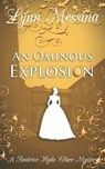 An Ominous Explosion - MESSINA,  Lynn - 9781942218449