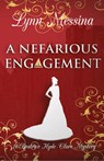 A Nefarious Engagement - Lynn Messina - 9781942218746