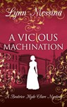A Vicious Machination - Lynn Messina - 9781942218920