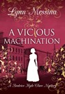 A Vicious Machination - Lynn Messina - 9781942218944