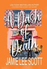 A Dash of Death - Jamie Lee Scott - 9781942245421