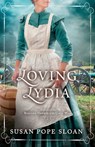 Loving Lydia - Susan Pope Sloan - 9781942265634