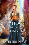 Shoot at the Sunset - Kathleen Denly - 9781942265917