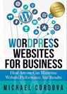 Wordpress Websites for Business - Michael Cordova - 9781942266808