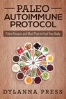 Paleo Autoimmune Protocol - Dylanna Press - 9781942268055