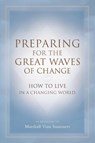 Preparing for the Great Waves of Change - Marshall Vian Summers - 9781942293330