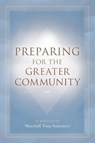 Preparing for the Greater Community - Marshall Vian Summers - 9781942293552