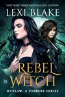 The Rebel Witch - Lexi Blake - 9781942297901