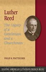 Luther Reed - Philip H. Pfatteicher - 9781942304050