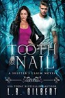 Tooth and Nail - L. B. Gilbert - 9781942336501